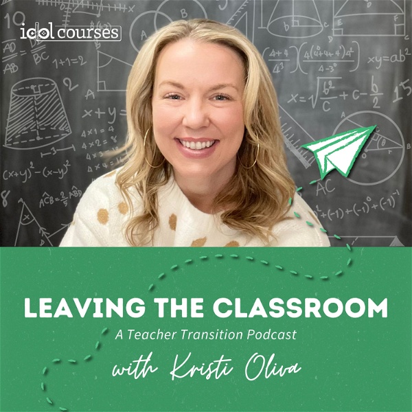 Artwork for Leaving the Classroom: A Teacher Transition Podcast