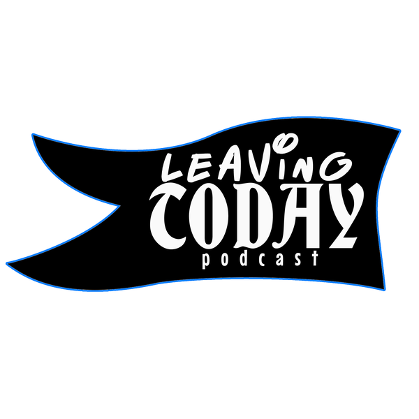 Artwork for leavingtoday podcast