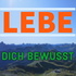 Lebe Dich bewusst Podcast