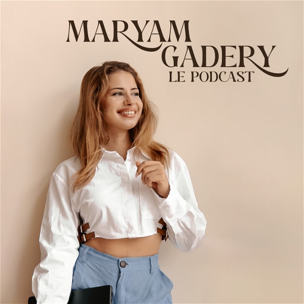 Artwork for Maryam Gadery Le Podcast