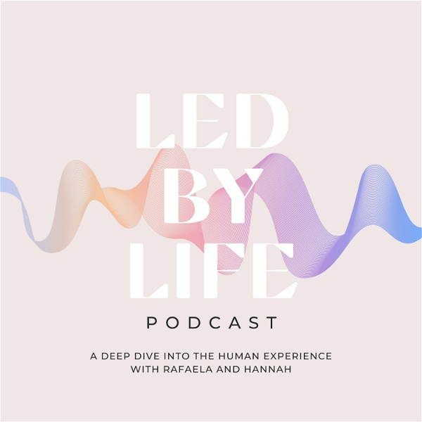 Artwork for Led by Life The Podcast