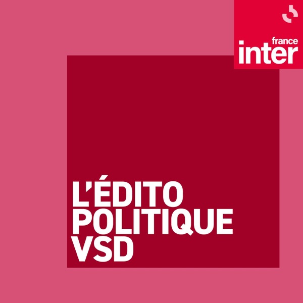Artwork for L'édito politique VSD