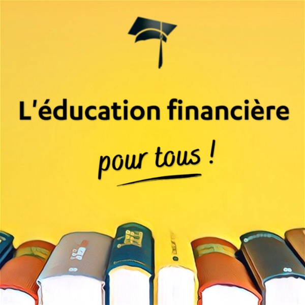 Artwork for L'Éducation Financière Pour Tous