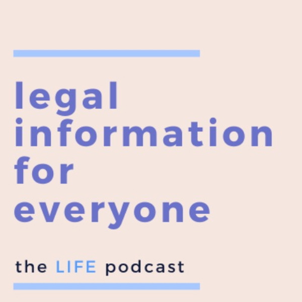 Artwork for Legal Information for Everyone: The LIFE Podcast