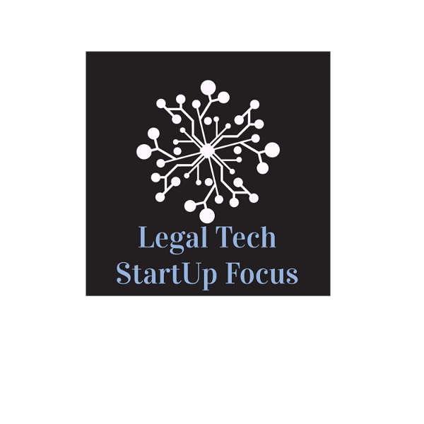 Artwork for Legal Tech StartUp Focus Podcast