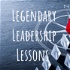 Legendary Leadership Lessons