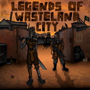 Legends of Wasteland City cover art