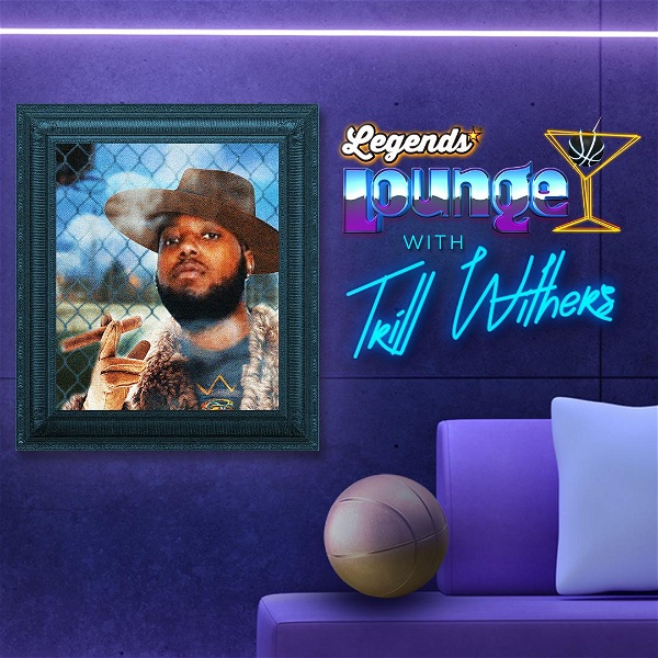 Artwork for Legends Lounge with Trill Withers