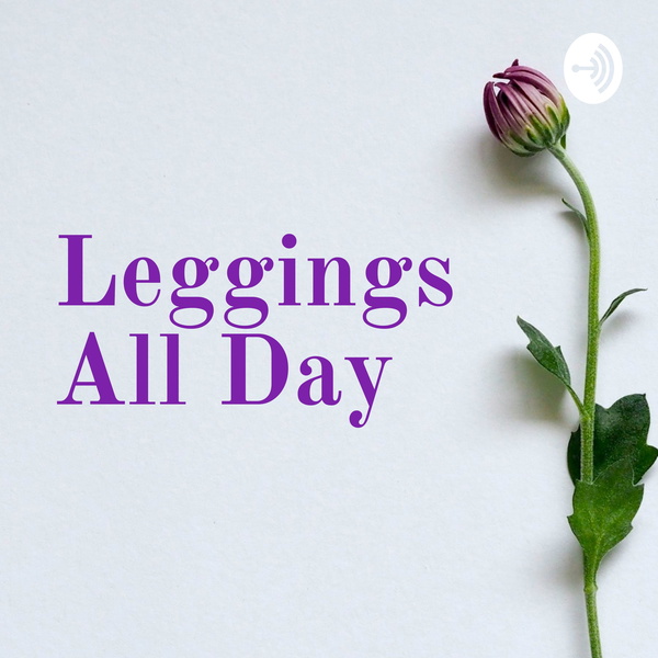 Artwork for Leggings All Day