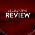 Legislative Review