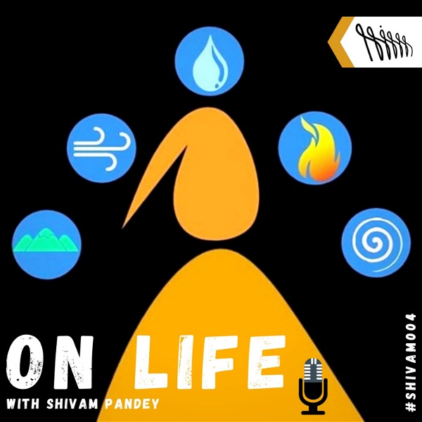 Artwork for On Life with Shivam Pandey