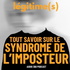 Légitime(s), Tout savoir sur le syndrome de l'imposteur