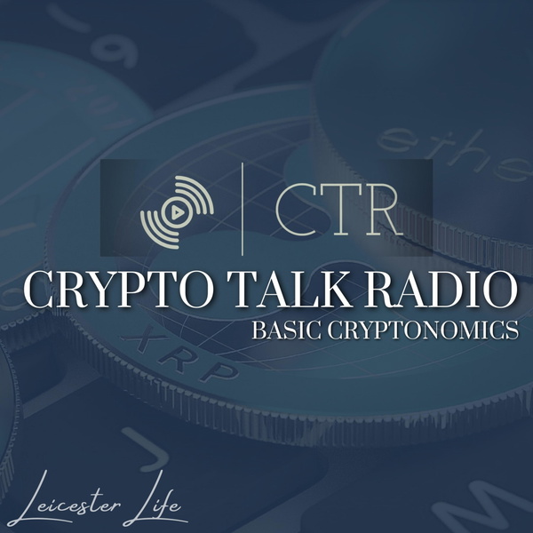 Artwork for Crypto Talk Radio: Basic Cryptonomics