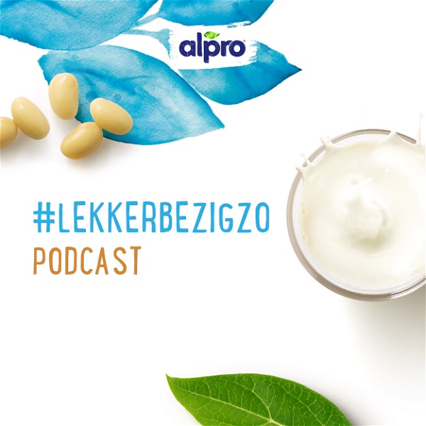 Artwork for #lekkerbezigzo podcast by Alpro