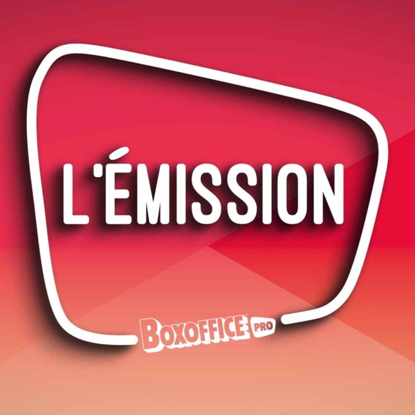 Artwork for L'Émission Boxoffice Pro