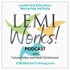 LEMIWorks! Podcast