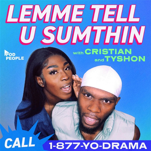 Artwork for Lemme Tell U Sumthin with Cristian and Tyshon