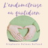 L'endométriose au quotidien