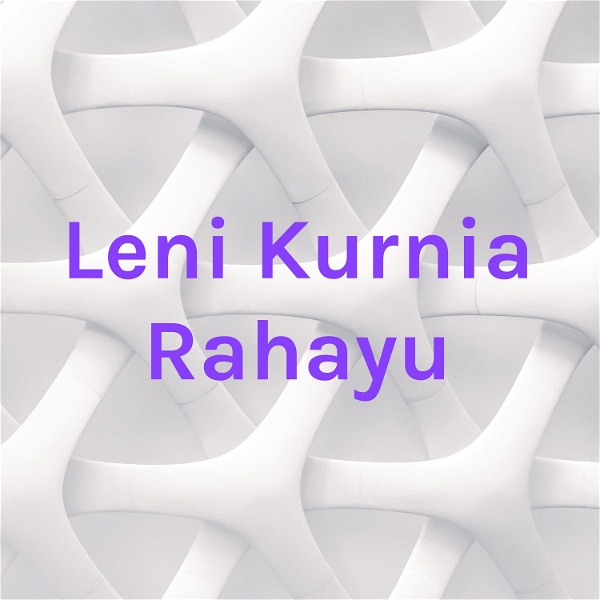 Artwork for Leni Kurnia Rahayu