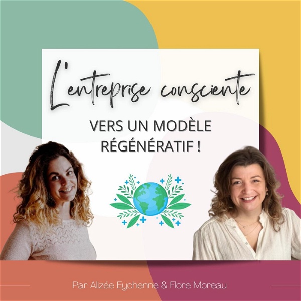 Artwork for L'Entreprise Consciente : Vers un modèle régénératif !