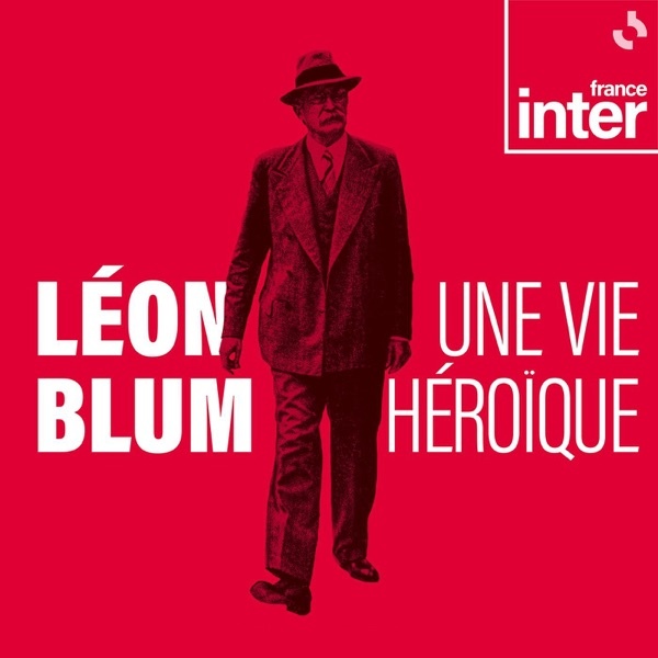 Artwork for Léon Blum, une vie héroïque