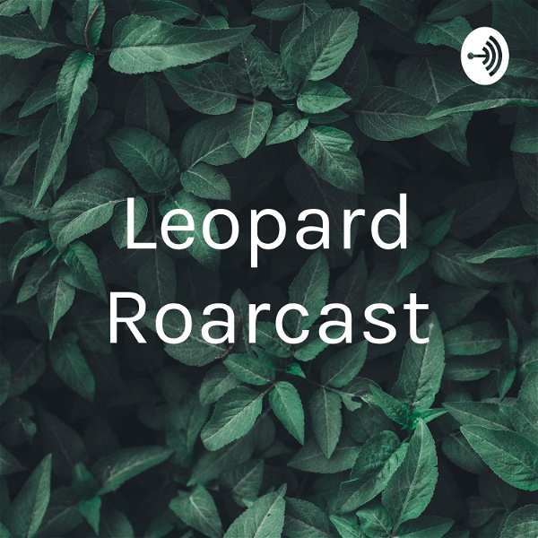 Artwork for Leopard Roarcast