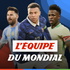 L'Équipe du Mondial, le podcast foot de L'Équipe pour la Coupe du monde 2026