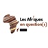 Les Afriques en Question(s)