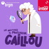 Les aventures du professeur Caillou