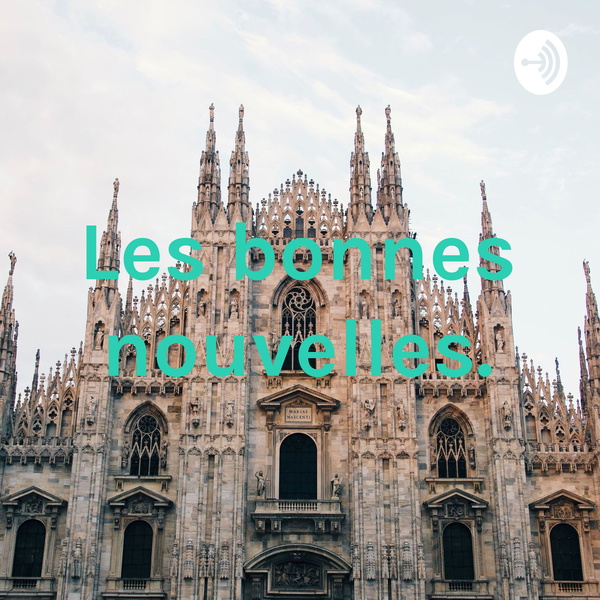 Artwork for Les bonnes nouvelles.