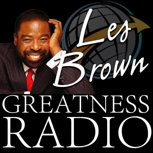 Artwork for Les Brown Greatness Radio