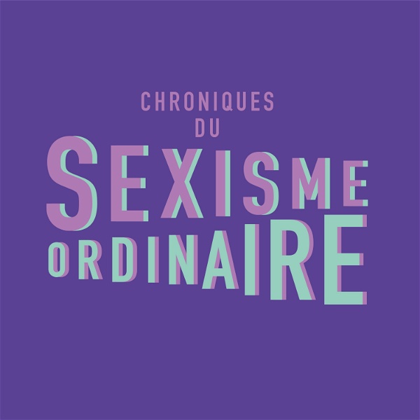 Artwork for Chroniques du sexisme ordinaire