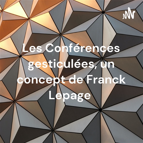 Artwork for Les Conférences gesticulées, un concept de Franck Lepage
