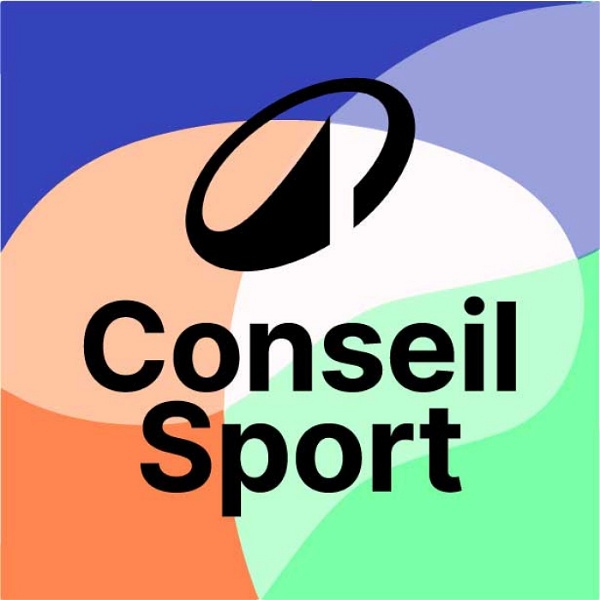 Artwork for Conseil Sport, le podcast bien-être, santé et nutrition de DECATHLON