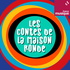 Les Contes de la Maison Ronde