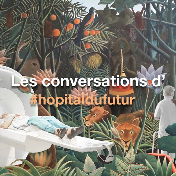 Artwork for Les conversations d'#hopitaldufutur