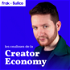Les coulisses de la Creator Economy