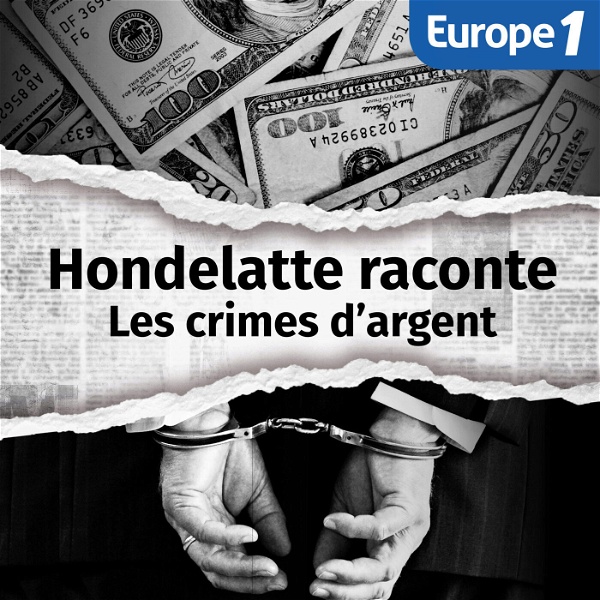 Artwork for Les crimes d'argent, une série Hondelatte Raconte