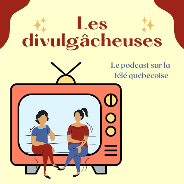 Artwork for Les divulgâcheuses : le podcast sur la télé québécoise