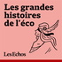 Les Grandes Histoires de l'éco