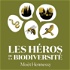 Les héros de la biodiversité