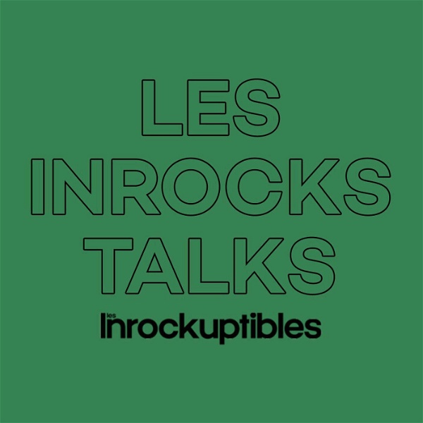 Artwork for Les Inrocks Talks