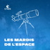 Les mardis de l'espace