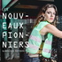 LES NOUVEAUX PIONNIERS