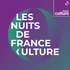 Les Nuits de France Culture