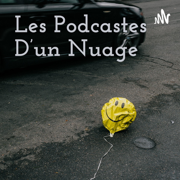 Artwork for Les Podcastes D'un Nuage