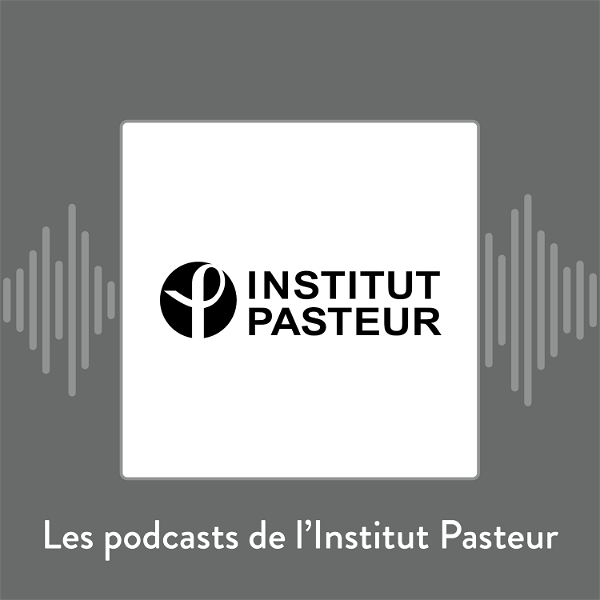 Artwork for Les podcasts de l'Institut Pasteur