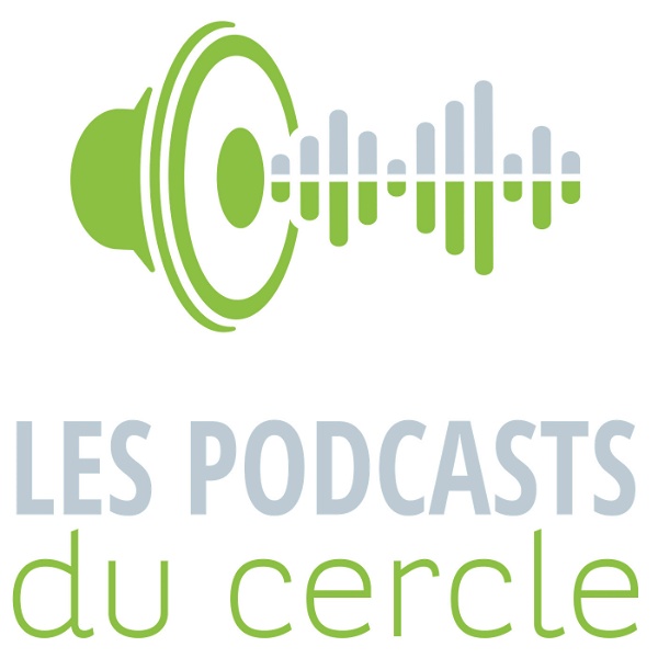 Artwork for Les Podcasts du Cercle