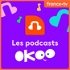 Les podcasts Okoo