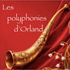 Les polyphonies d'Orland